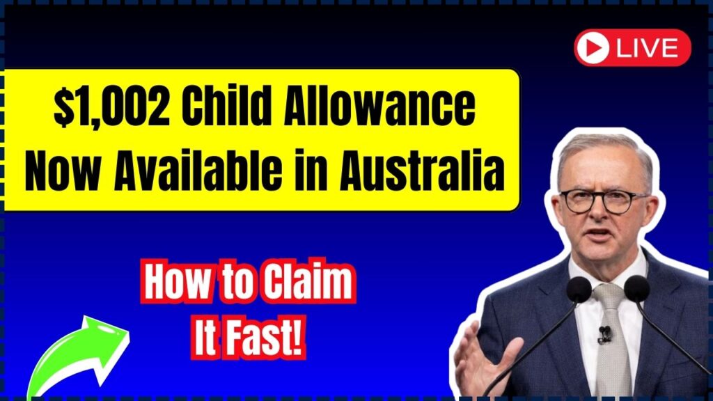 $1,002 Child Allowance Now Available in Australi