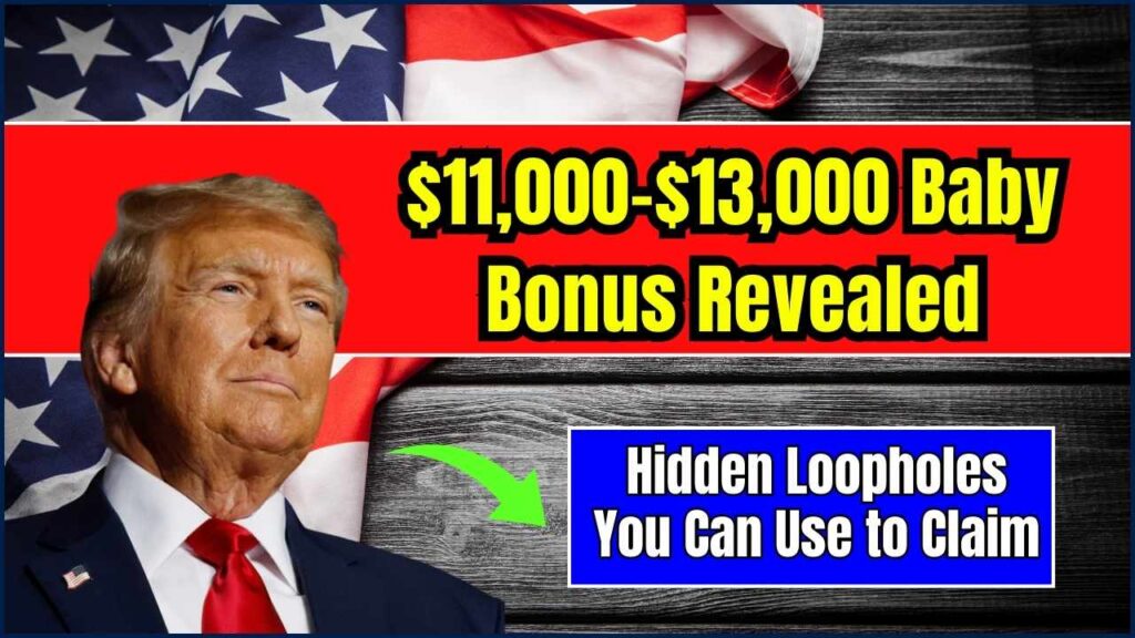 $11,000–$13,000 Baby Bonus Revealed