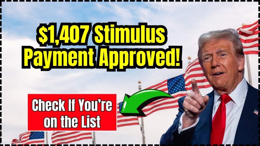$1,407 Stimulus Payment Approved