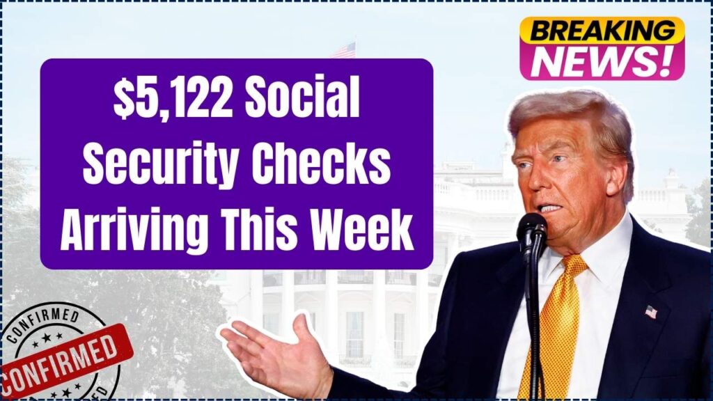 $5,122 Social Security Checks Arriving This Week