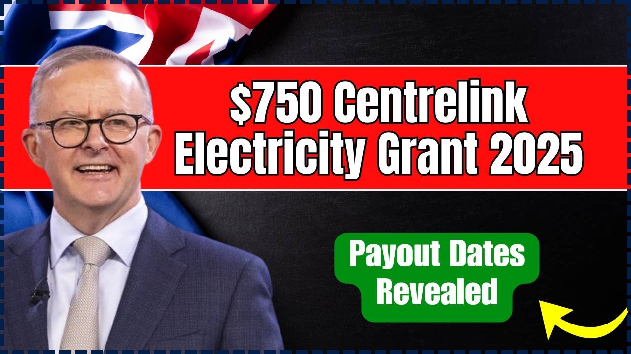 $750 Centrelink Electricity Grant 2025