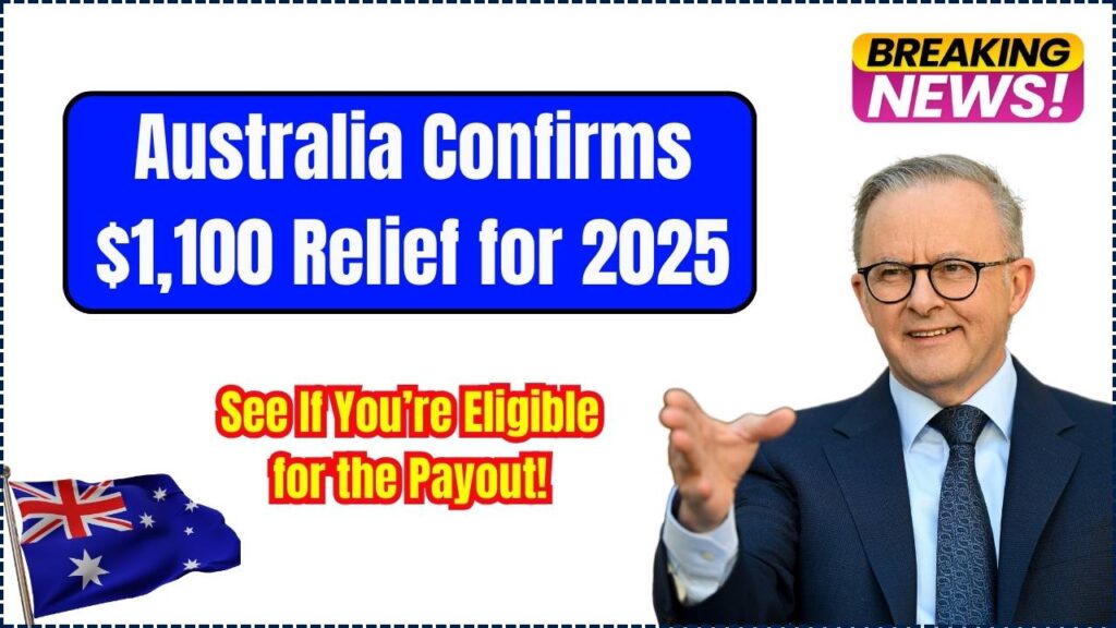 Australia Confirms $1,100 Relief for 2025
