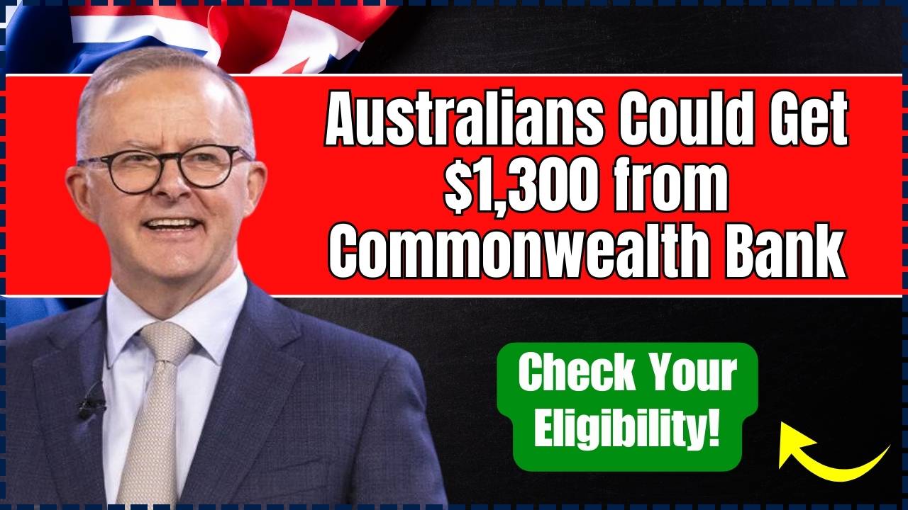 Australians Could Get $1,300 from Commonwealth Bank