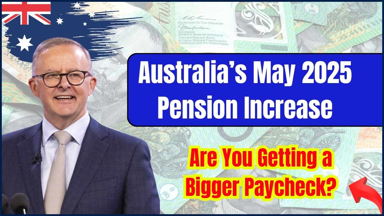 Australia’s May 2025 Pension Increase