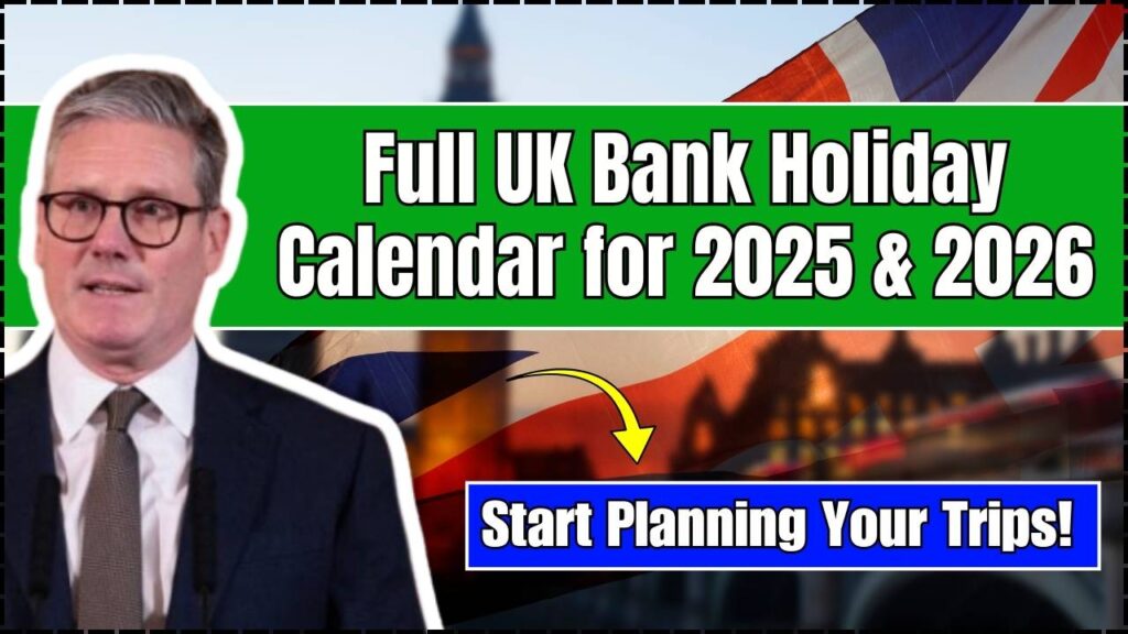 Full UK Bank Holiday Calendar for 2025 & 2026