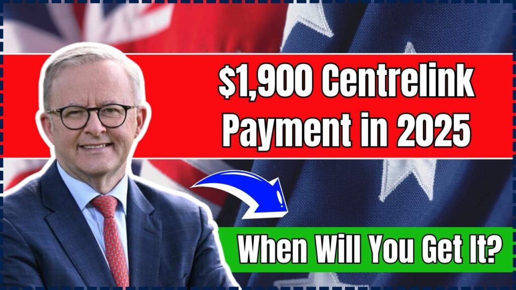 $1,900 Centrelink Payment in 2025