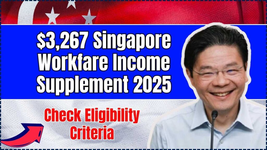 $3,267 Singapore Workfare Income Supplement 2025