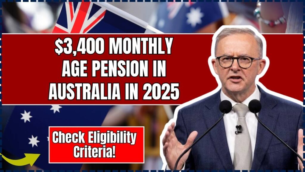 $3,400 Monthly Age Pension in Australia in 2025