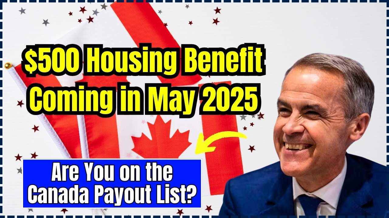 $500 Housing Benefit Coming in May 2025
