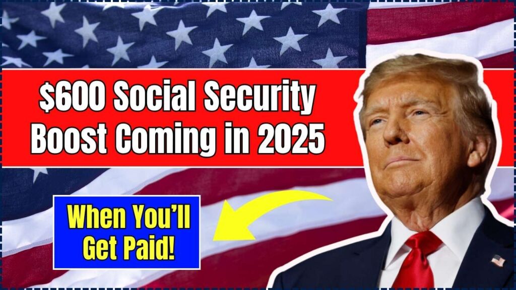 $600 Social Security Boost Coming in 2025