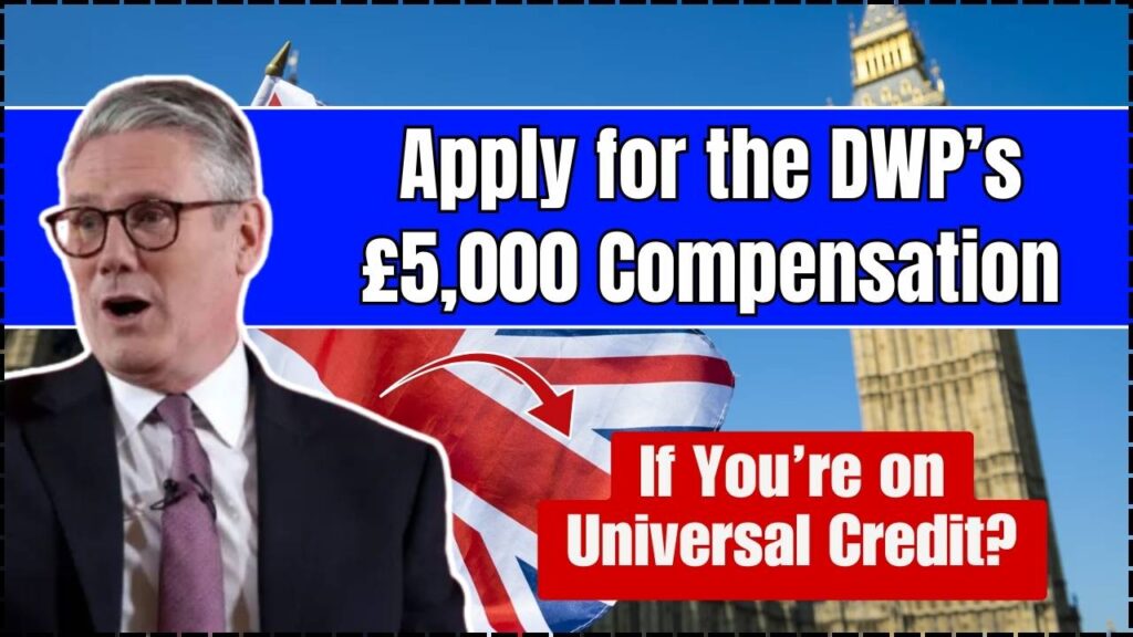 Apply for the DWP’s £5,000 Compensation