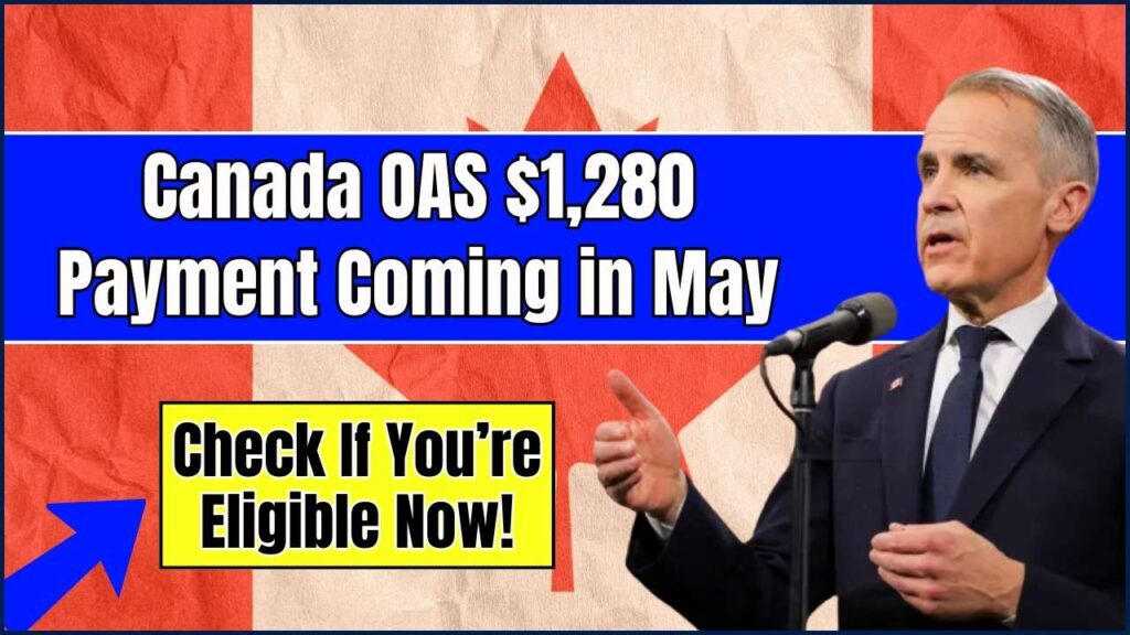 Canada OAS $1,280 Payment Coming in May