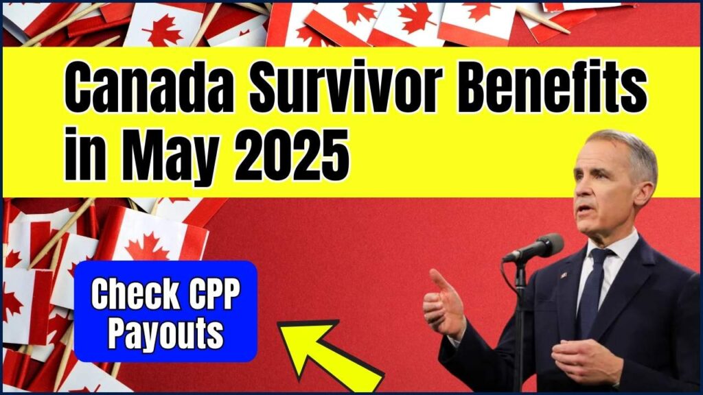 Canada Survivor Benefits in May 2025