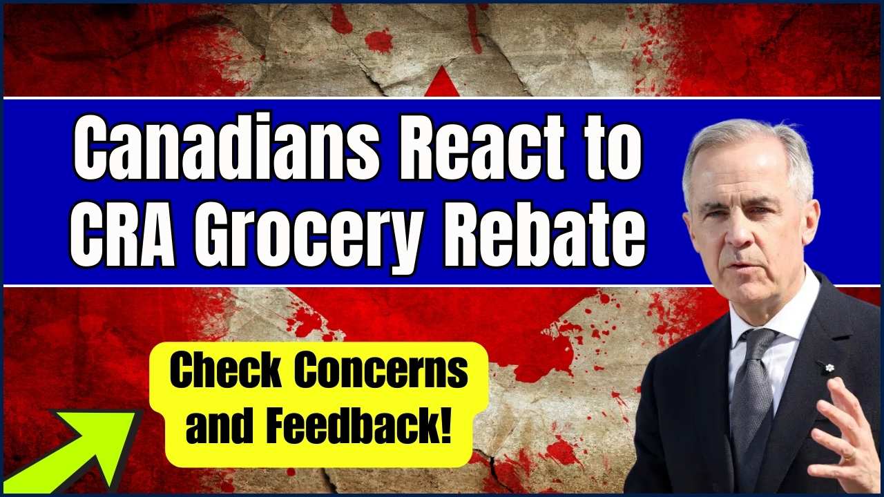Canadians React to CRA Grocery Rebate