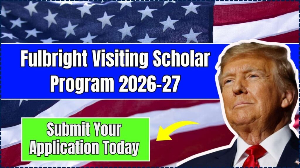Fulbright Visiting Scholar Program 2026–27