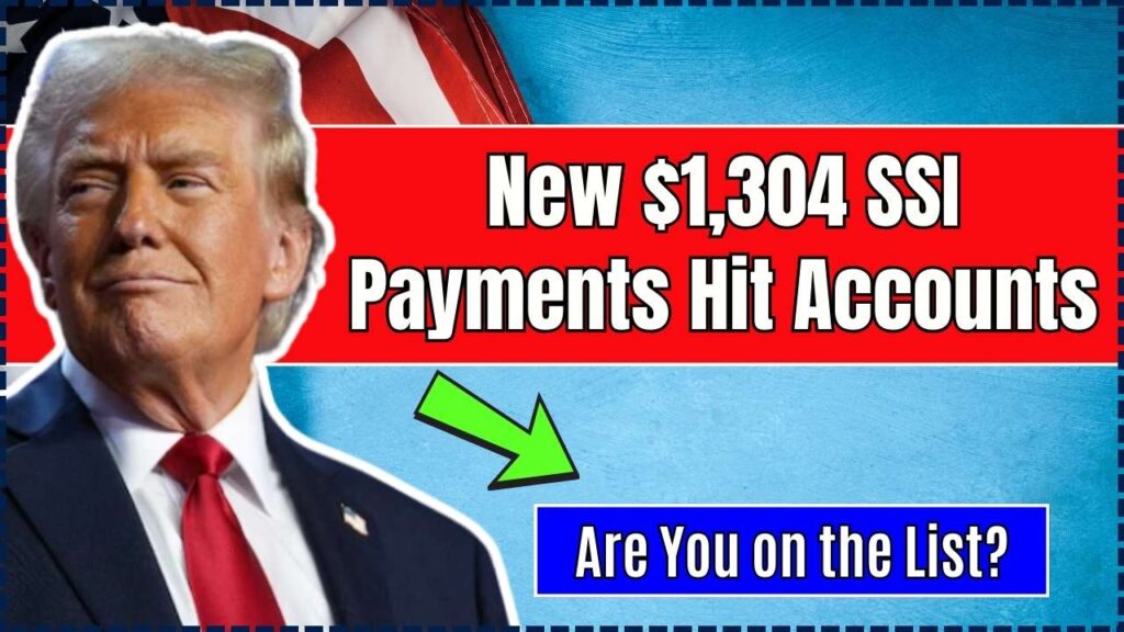 New $1,304 SSI Payments Hit Accounts