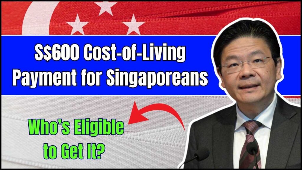 S$600 Cost-of-Living Payment for Singaporeans
