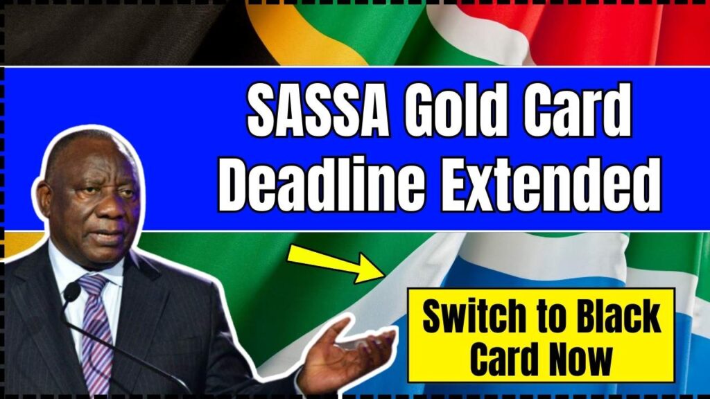 SASSA Gold Card Deadline Extended
