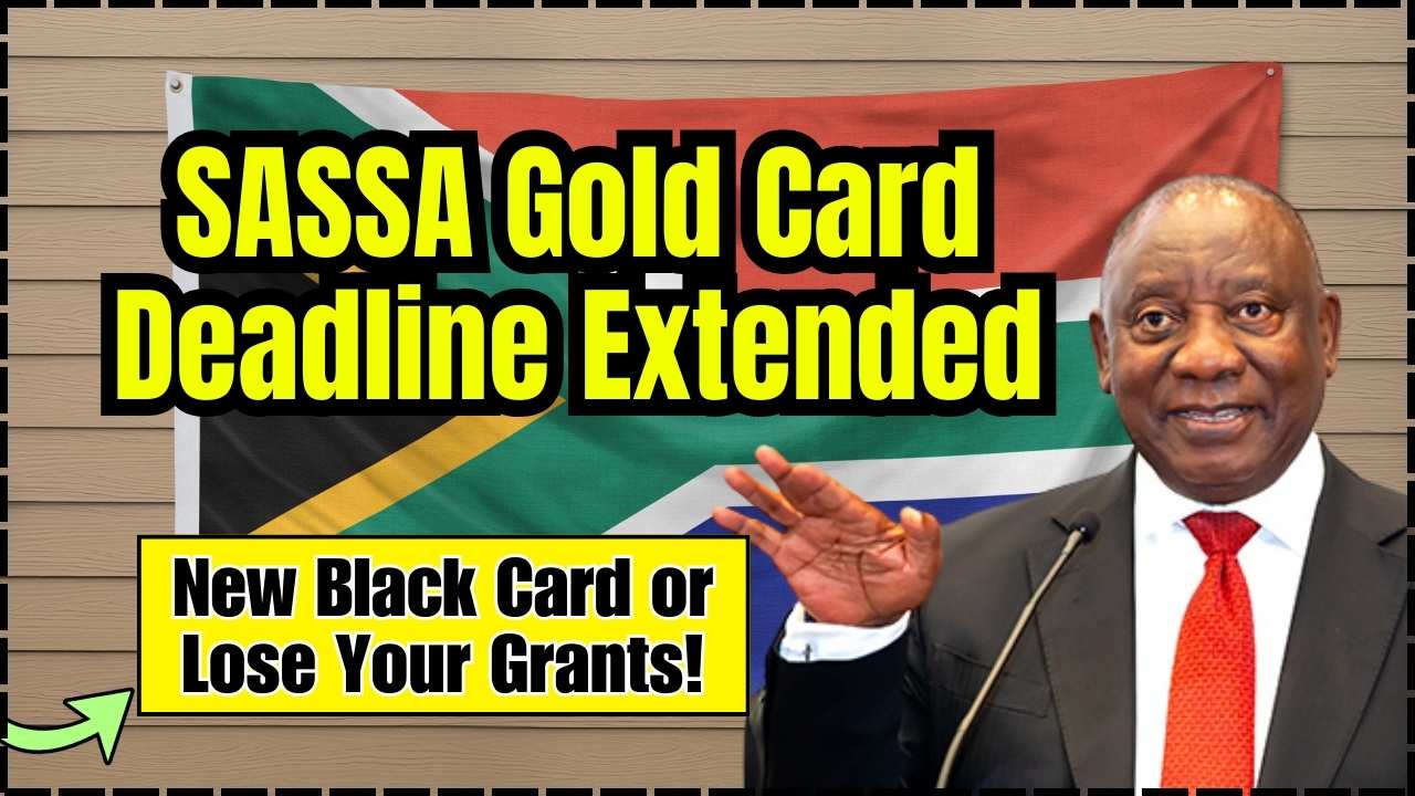 SASSA Gold Card Deadline Extended