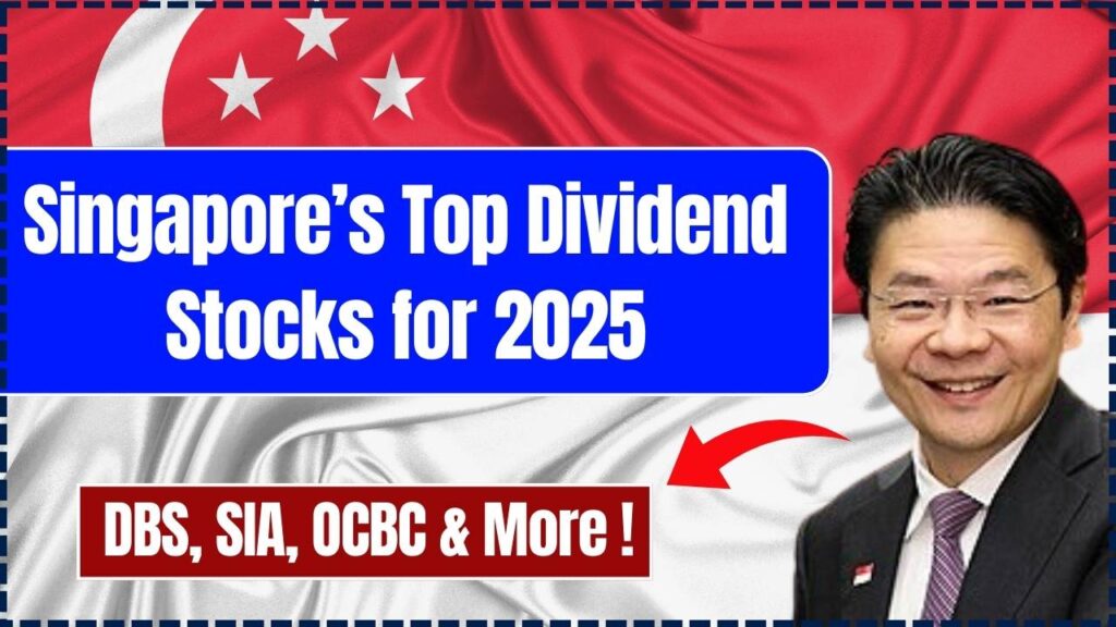 Singapore’s Top Dividend Stocks for 2025