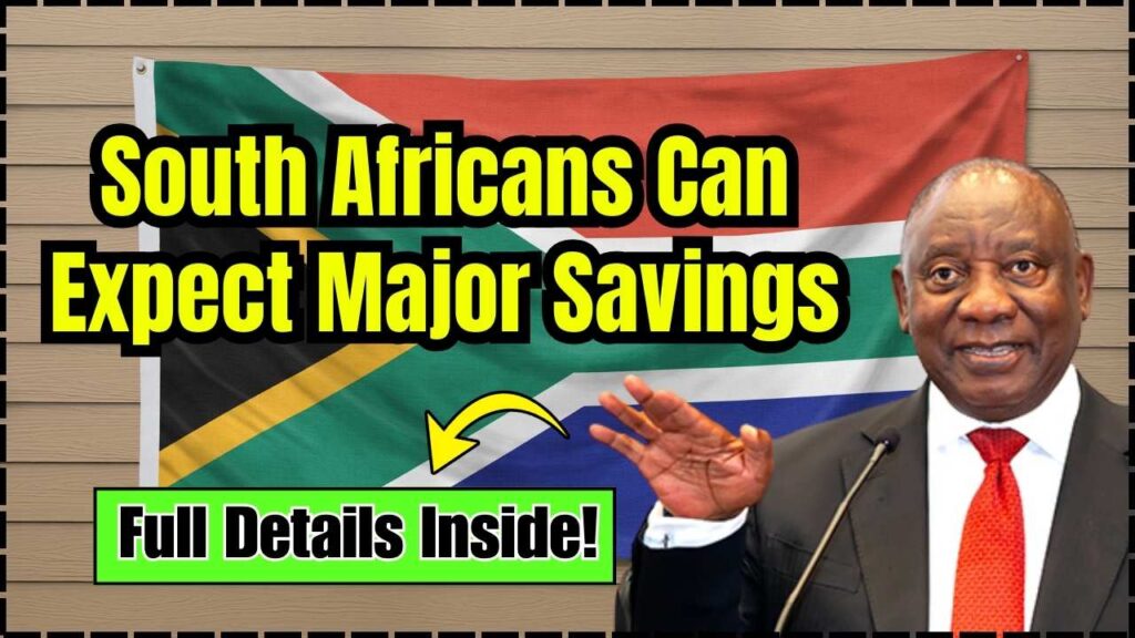 South Africans Can Expect Major Savings