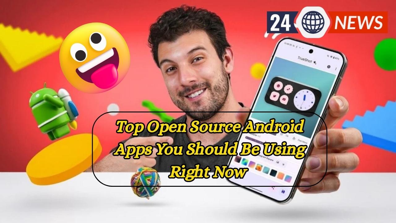 Top Open Source Android Apps You Should Be Using Right Now – Free, Powerful, and Private!