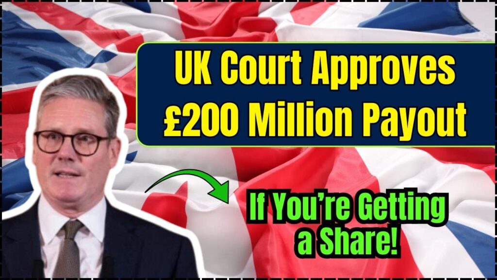 UK Court Approves £200 Million Payout