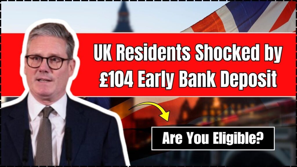 UK Residents Shocked by £104 Early Bank Deposit