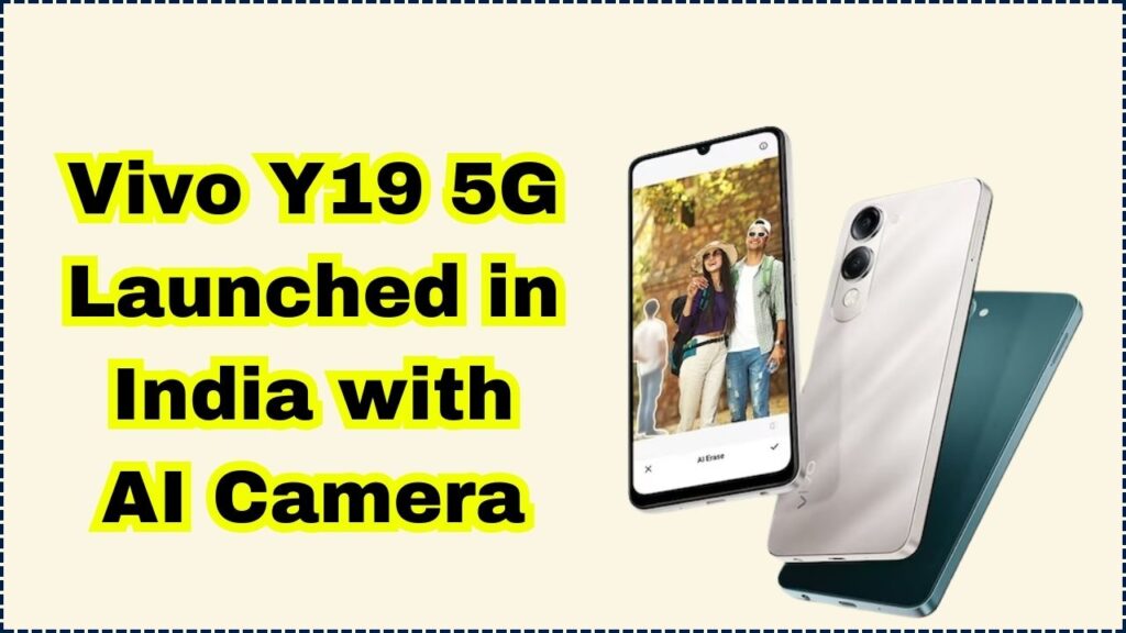 Vivo Y19 5G Launched in India