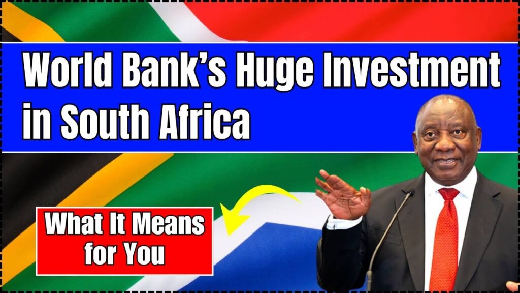 World Bank’s Huge Investment in South Africa