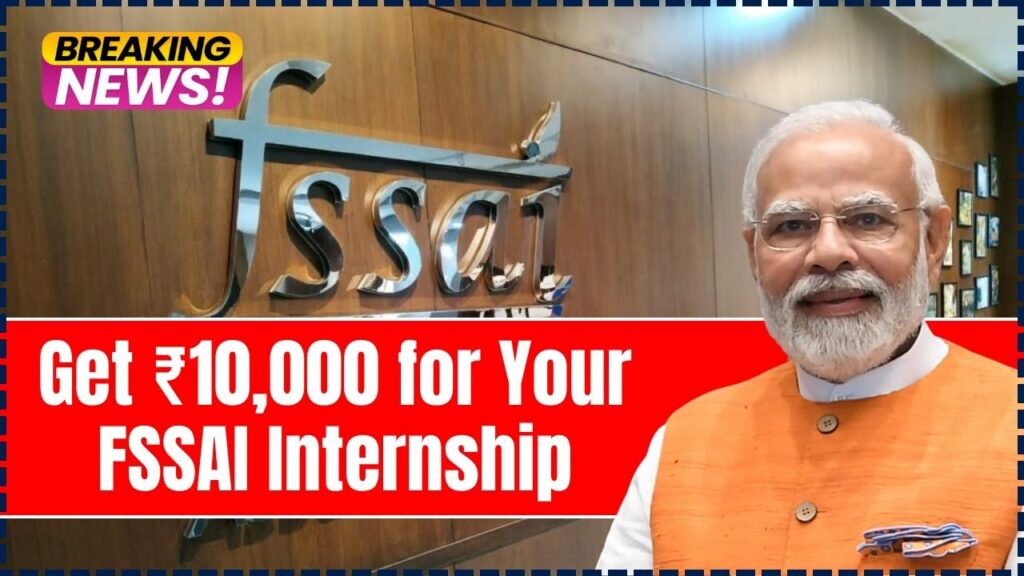 ₹10,000 for Your FSSAI Internship in 2025